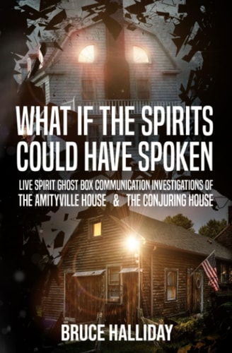 What If The Spirits Could Have Spoken The Amityville House & The Conjuring House