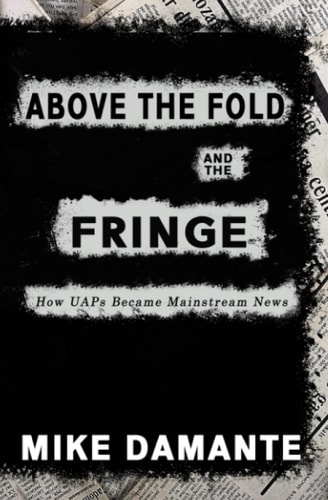 Above the Fold and the Fringe How UAPs Became Mainstream News