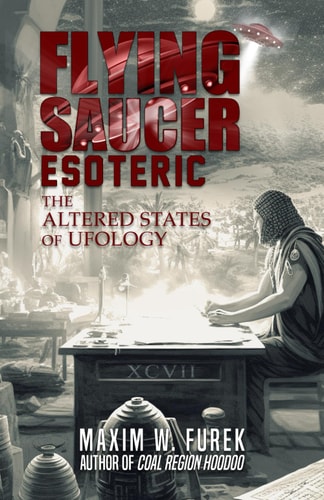 Flying Saucer Esoteric The Altered States of Ufology