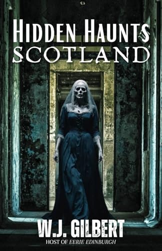 Hidden Haunts Scotland