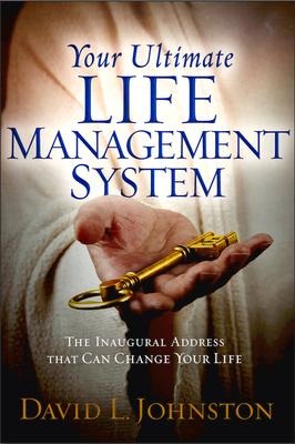 Your Ultimate Life Management System: How Jesuss Inaugural Address (The Sermon on the Mount) Can Change Your Life