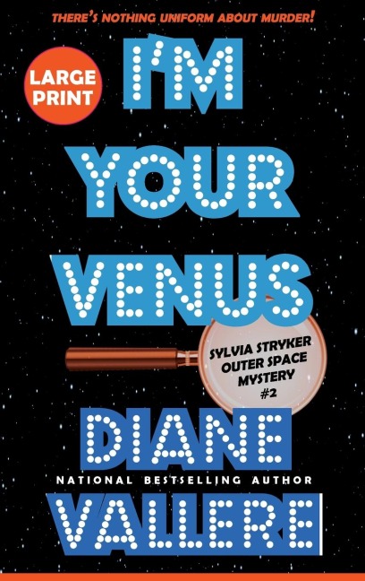 Im Your Venus (Large Print): A Sylvia Stryker Space Case Mystery