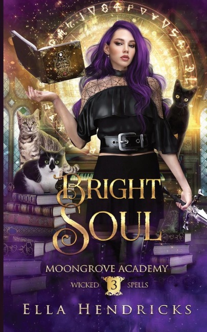 Bright Soul: Moongrove Academy: Wicked Spells Book 3