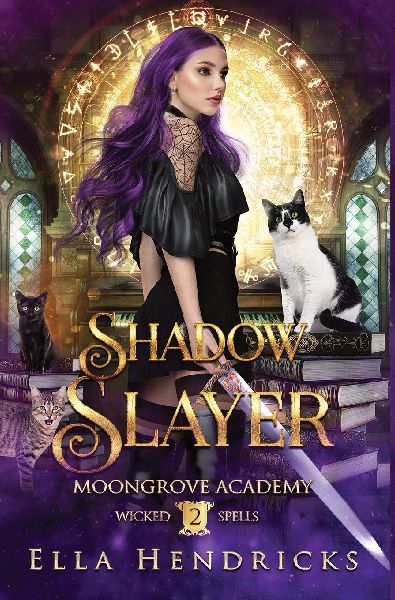 Shadow Slayer: Moongrove Academy: Wicked Spells Book 2