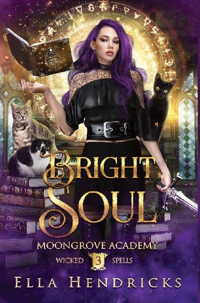 Bright Soul: Moongrove Academy: Wicked Spells Book 3
