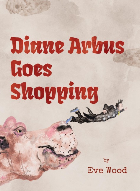 Diane Arbus Goes Shopping: Poems