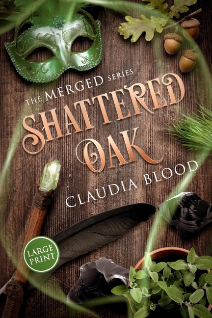 Shattered Oak: A supernatural post apocalyptic fantasy with a touch of romance