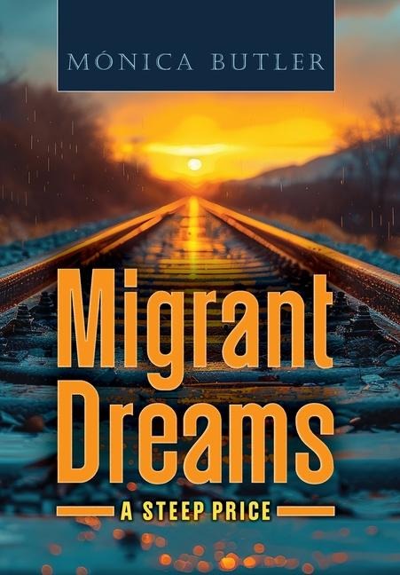 Migrant Dreams: A Steep Price