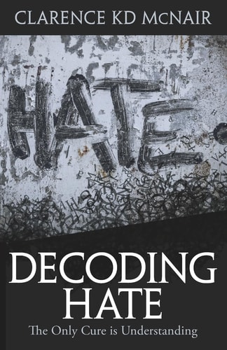 Decoding Hate The Only Cure Is Understanding