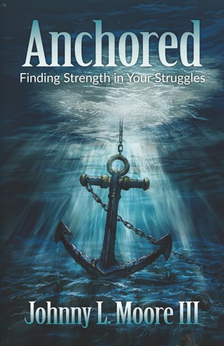 Anchored Finding Strength in Your Struggles