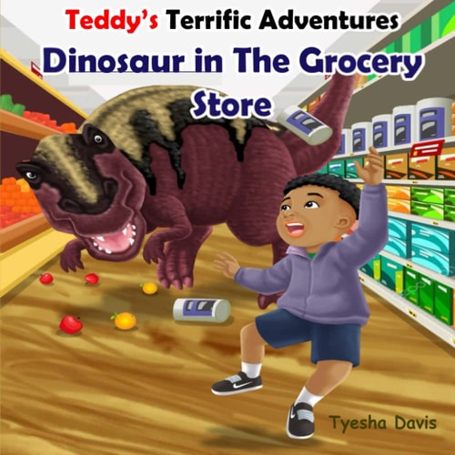 Teddy's Terrific Adventures Dinosaur in the Grocery Store