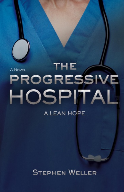 The Progressive Hospital: A Lean Hope