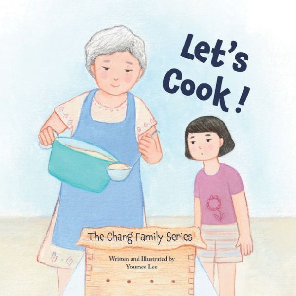 Let's Cook!: The Chang Family Series Board Book