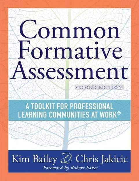 Common Formative Assessment: A Toolkit for Professional Learning Communities at Work(r) Second Edition(harness the Power of Common Formative Assessment to Nurture Student Engagement and Achievement)