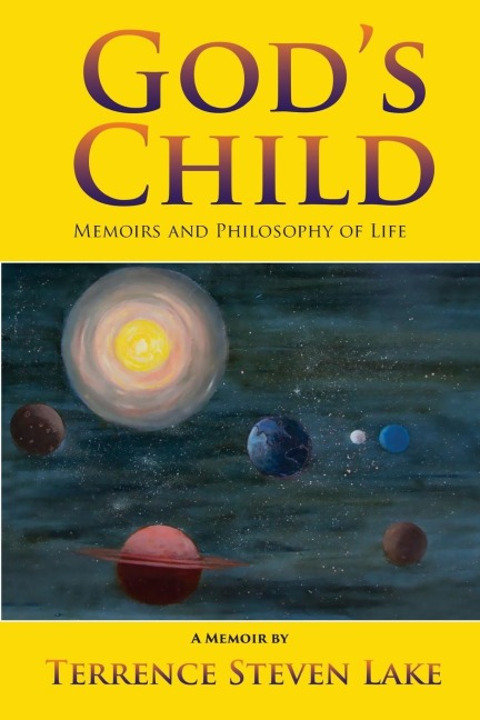GODS CHILD: MEMOIRS AND PHILOSOPHY OF LIFE