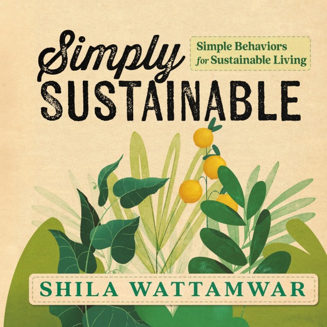 Simply Sustainable: Simple Behaviors for Sustainable Living
