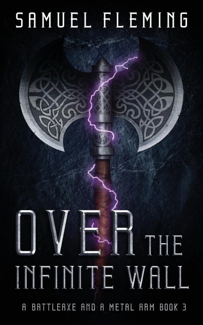 Over the Infinite Wall: A Modern Sword and Sorcery Serial
