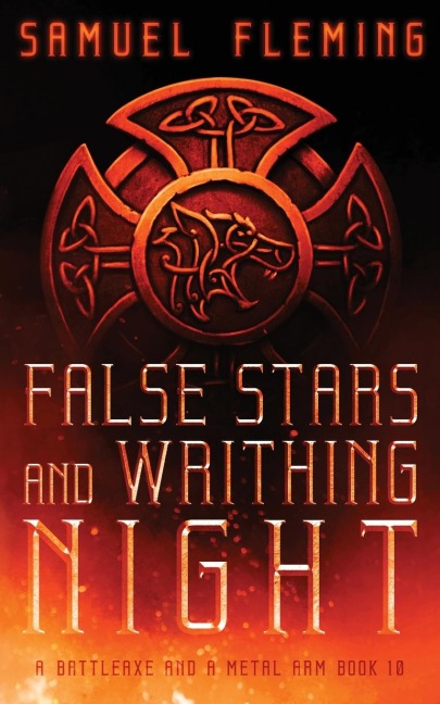 False Stars and Writhing Night: A Modern Sword and Sorcery Serial