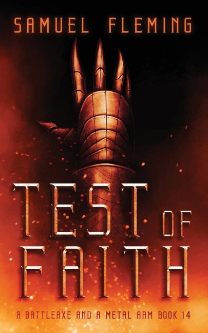Test of Faith: A Modern Sword and Sorcery Serial