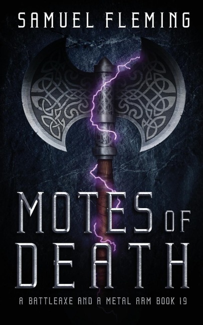 Motes of Death: A Modern Sword and Sorcery Serial