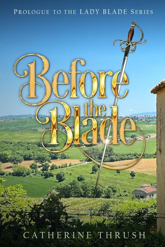 Before the Blade Prologue to the Lady Blade Series