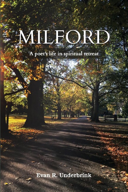Milford: A poets life in spiritual retreat
