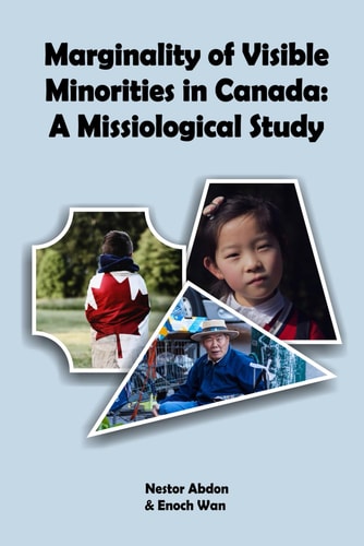 Marginality of Visible Minorities in Canada A Missiological Study