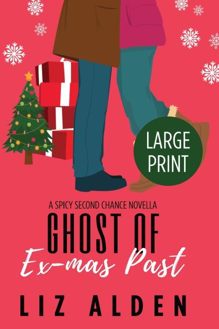 Ghost of Ex-mas Past: A Spicy Second Chance Novella in Large Print