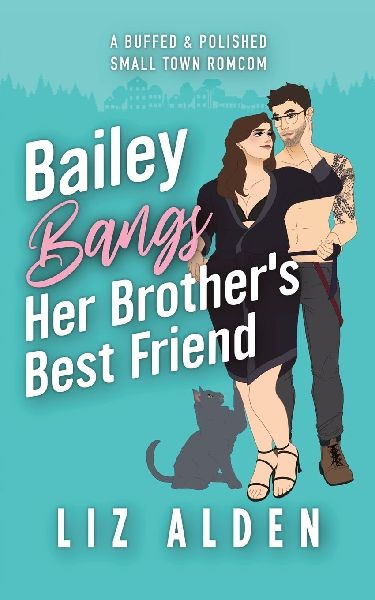 Bailey Bangs Her Brothers Best Friend