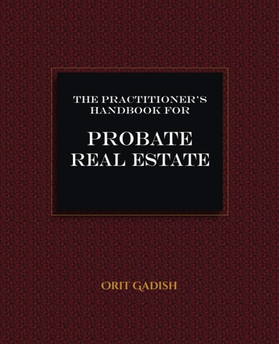 The Practitioner's Handbook for Probate Real Estate