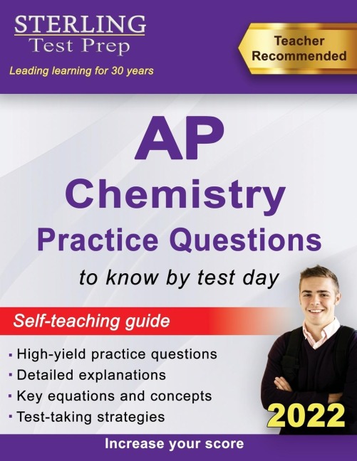 Sterling Test Prep AP Chemistry Practice Questions: High Yield AP Chemistry Questions & Review