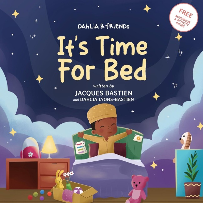 Dahlia & Friends: Its Time For Bed: A Kids Story About Bedtime Routines
