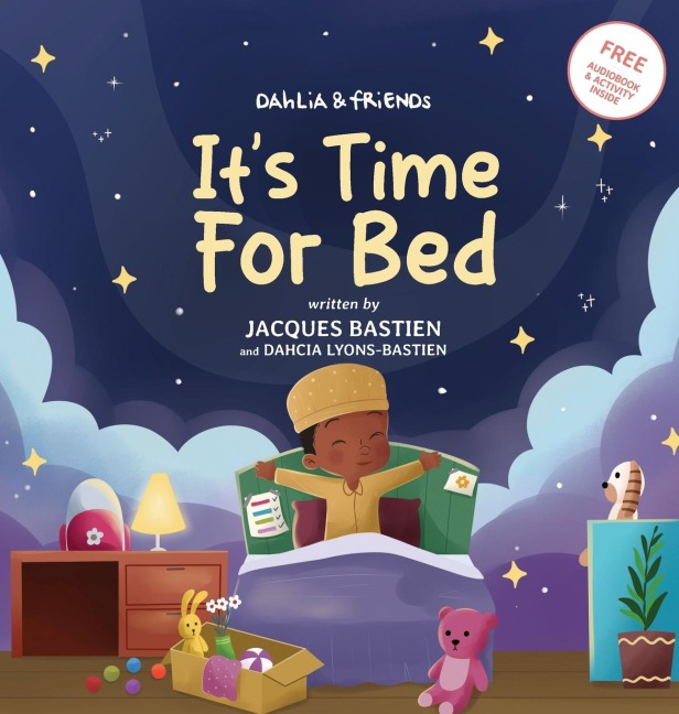 Dahlia & Friends: Its Time For Bed: A Kids Story About Bedtime Routines