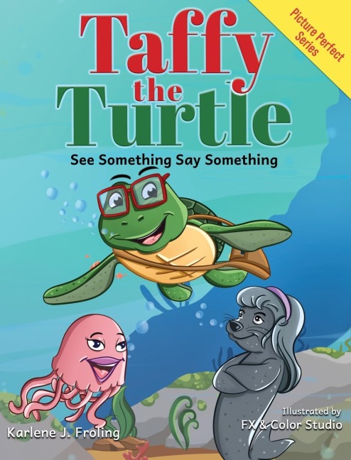 Taffy the Turtle: See Something Say Something