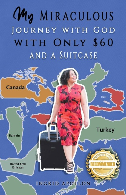 My Miraculous Journey with God with Only $60 and a Suitcase