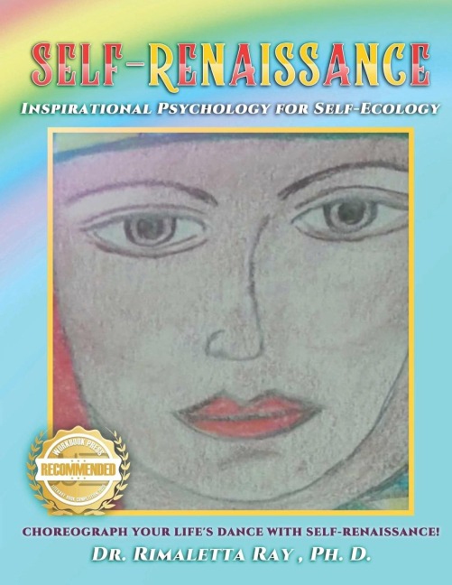 Self-Renaissance! Inspirational Psychology for Self-Ecology: Choreograph Your Lifes Dance with Self-Renaissance!