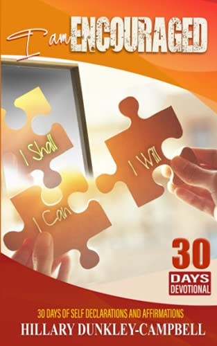 I Am Encouraged 30 Days of Self Declarations and Affirmations