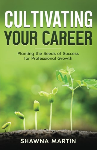 Cultivating Your Career Planting the Seeds of Success for Professional Growth