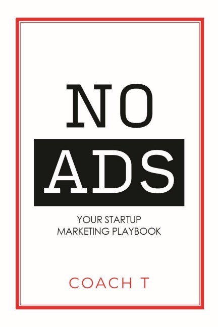No Ads: Your Startup Marketing Playbook