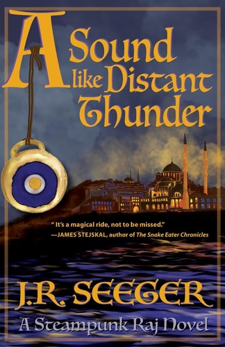 A Sound Like Distant Thunder A Steampunk Raj Novel