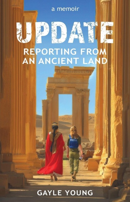 Update: Reporting From an Ancient Land