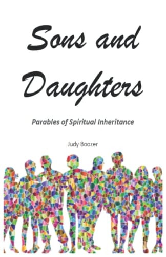 Sons and Daughters Parables of Spiritual Inheritance