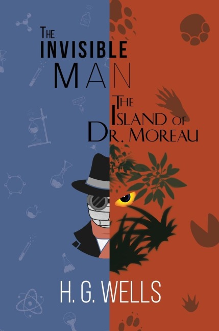 The Invisible Man and The Island of Dr. Moreau (A Readers Library Classic Hardcover)