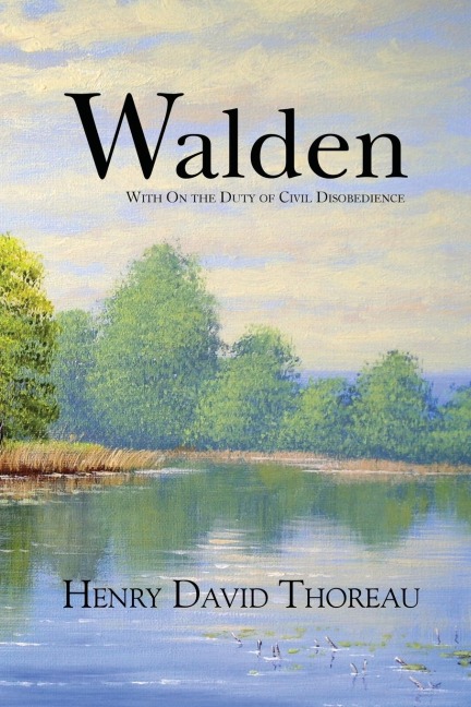 Walden with On the Duty of Civil Disobedience (Readers Library Classics)