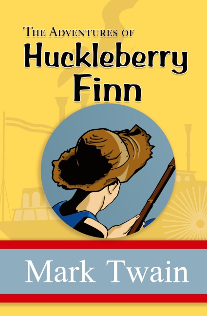 The Adventures of Huckleberry Finn - the Original, Unabridged, and Uncensored 1885 Classic (Readers Library Classics)