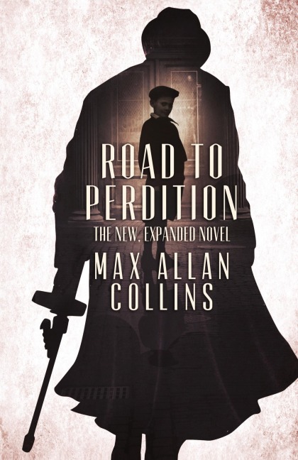 Road to Perdition: The New, Expanded Novel