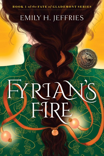 Fyrians Fire: Book 1 of the Fate of Glademont Series