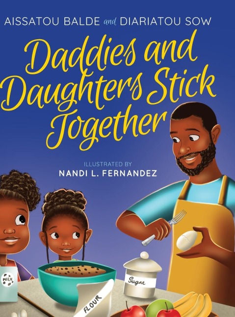 Daddies and Daughters Stick Together: Book 1