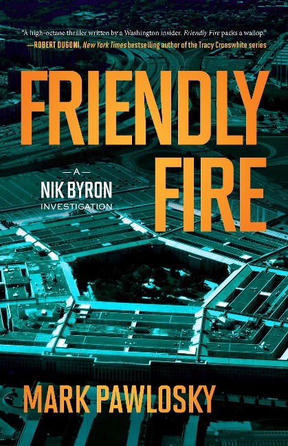 Friendly Fire: A Nik Byron Investigation