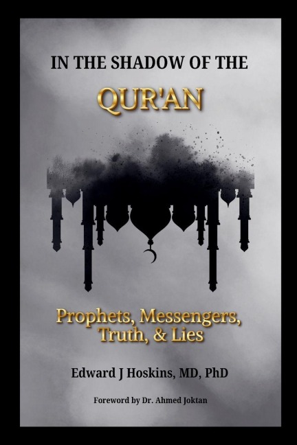 In the Shadow of the Qur'an: Prophets, Messengers, Truth, & Lies
